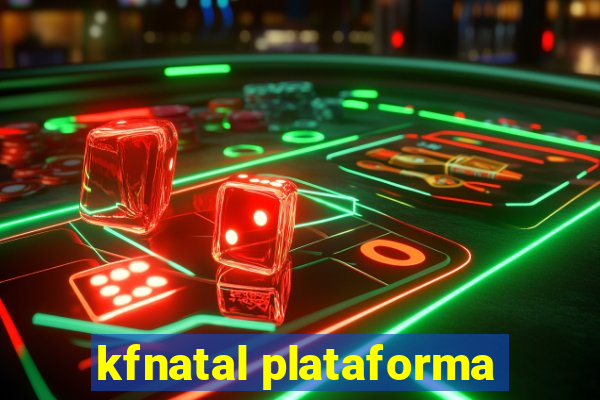 kfnatal plataforma